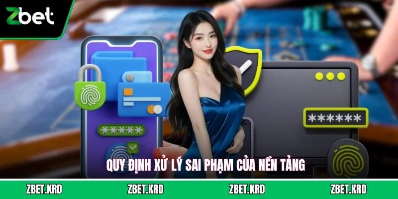 Quy định xử lý sai phạm của nền tảng